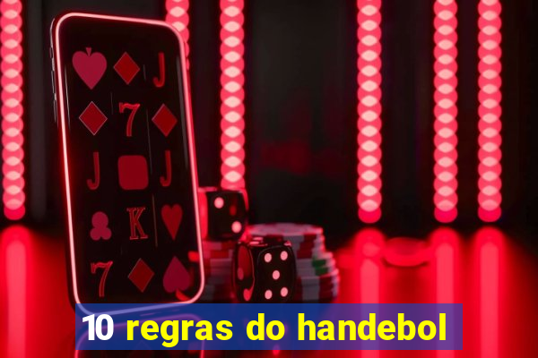 10 regras do handebol